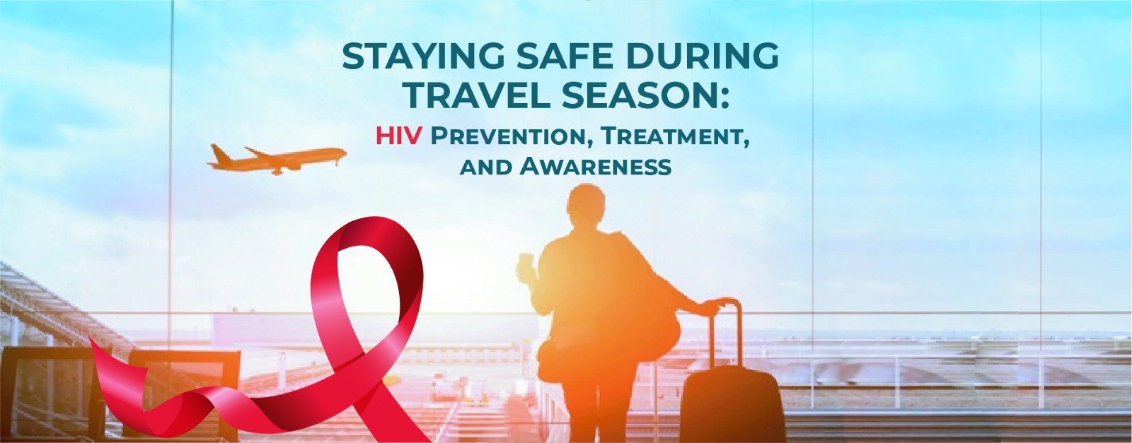 HIV prevention and travel safety tips for people living with HIV