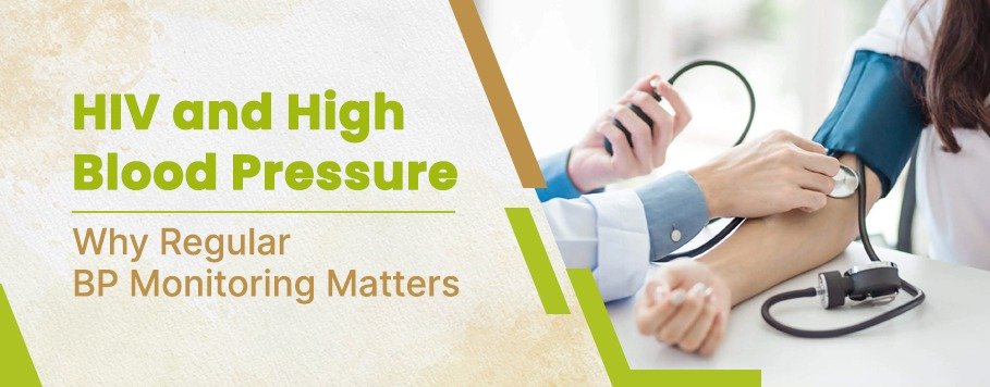 HIV and High Blood Pressure: Why Regular BP Monitoring Matters